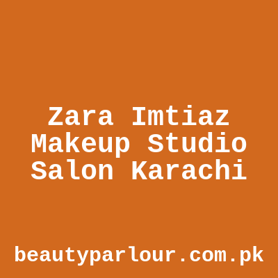 Zara Imtiaz Makeup Studio & Salon Karachi