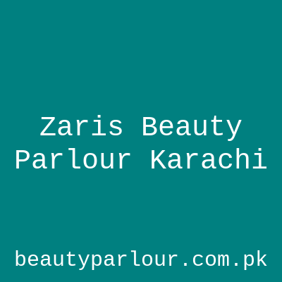 Zari's Beauty Parlour Karachi