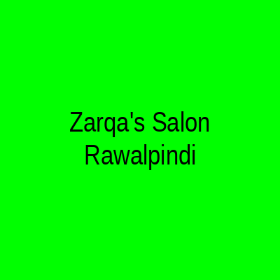 Zarqa's Salon Rawalpindi