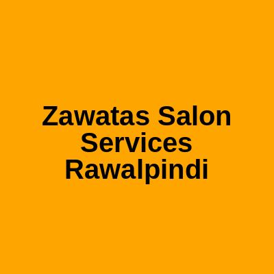 Zawata Salon Services Rawalpindi