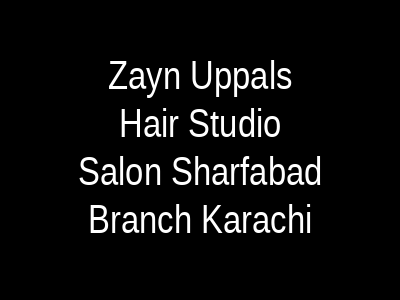 Zayn Uppal's Hair Studio & Salon Karachi