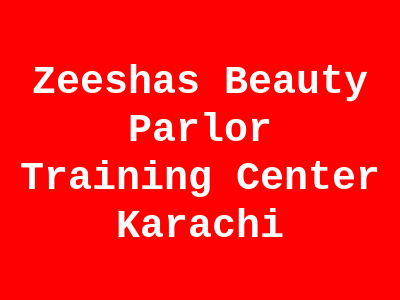 Zeesha's Beauty Parlor & Training Center Karachi