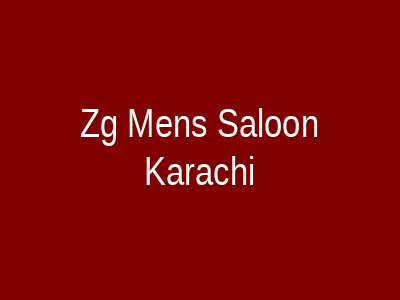 ZG Men's Saloon Karachi