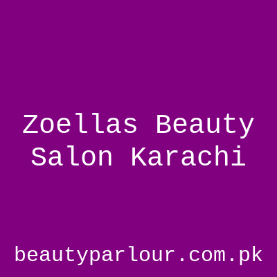 Zoellas Beauty Salon Karachi