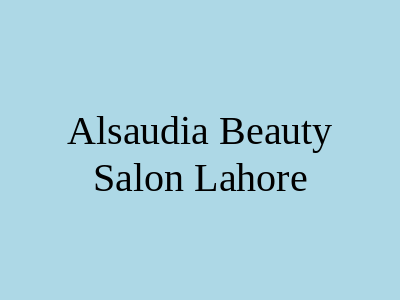 Al-Saudia Beauty Salon Lahore