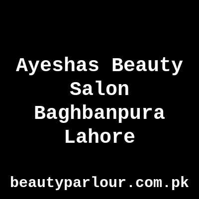 Ayesha's Beauty Salon Lahore