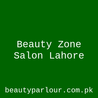 Beauty Zone Salon Lahore