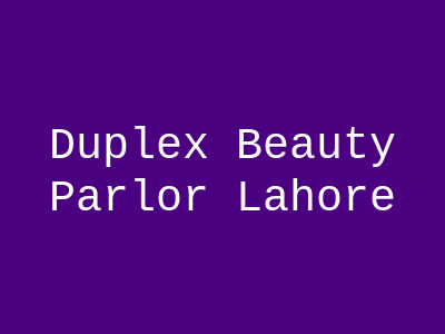 Duplex Beauty Parlor Lahore