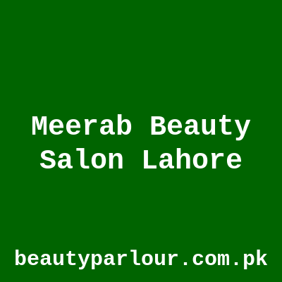 Meerab's Beauty Salon Lahore