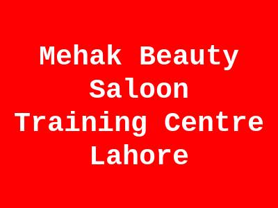 Mehak Beauty Saloon & Training Centre Lahore