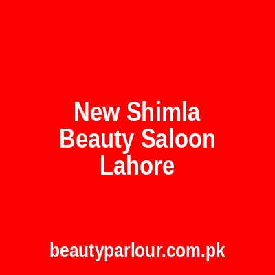 New Shimla Beauty Saloon Lahore