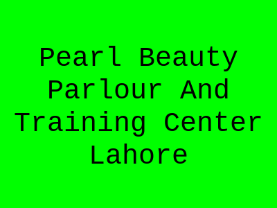 Pearl Beauty Parlour And Training Center Lahore