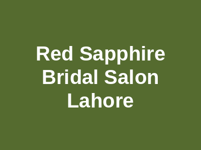 Red Sapphire Bridal Salon Lahore