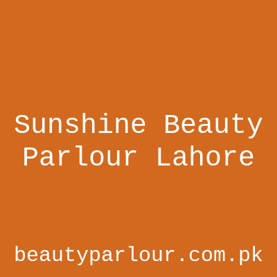 Sunshine Beauty Parlour Lahore