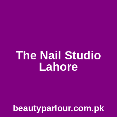 The Nail Studio Lahore