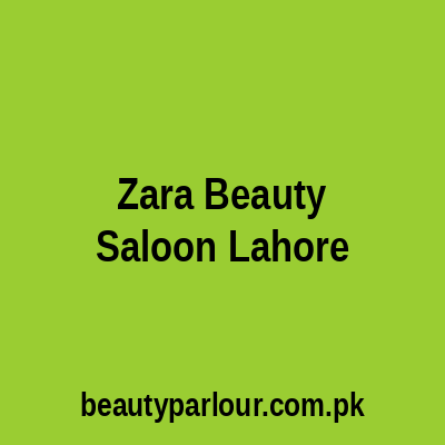 Zara Beauty Saloon Lahore