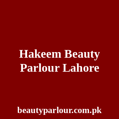 Hakeem Beauty Parlour Lahore