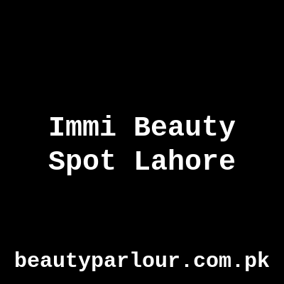 Immi Beauty Spot Lahore