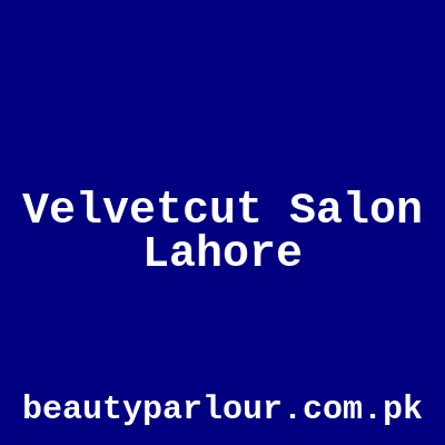 Velvetcut Salon Lahore